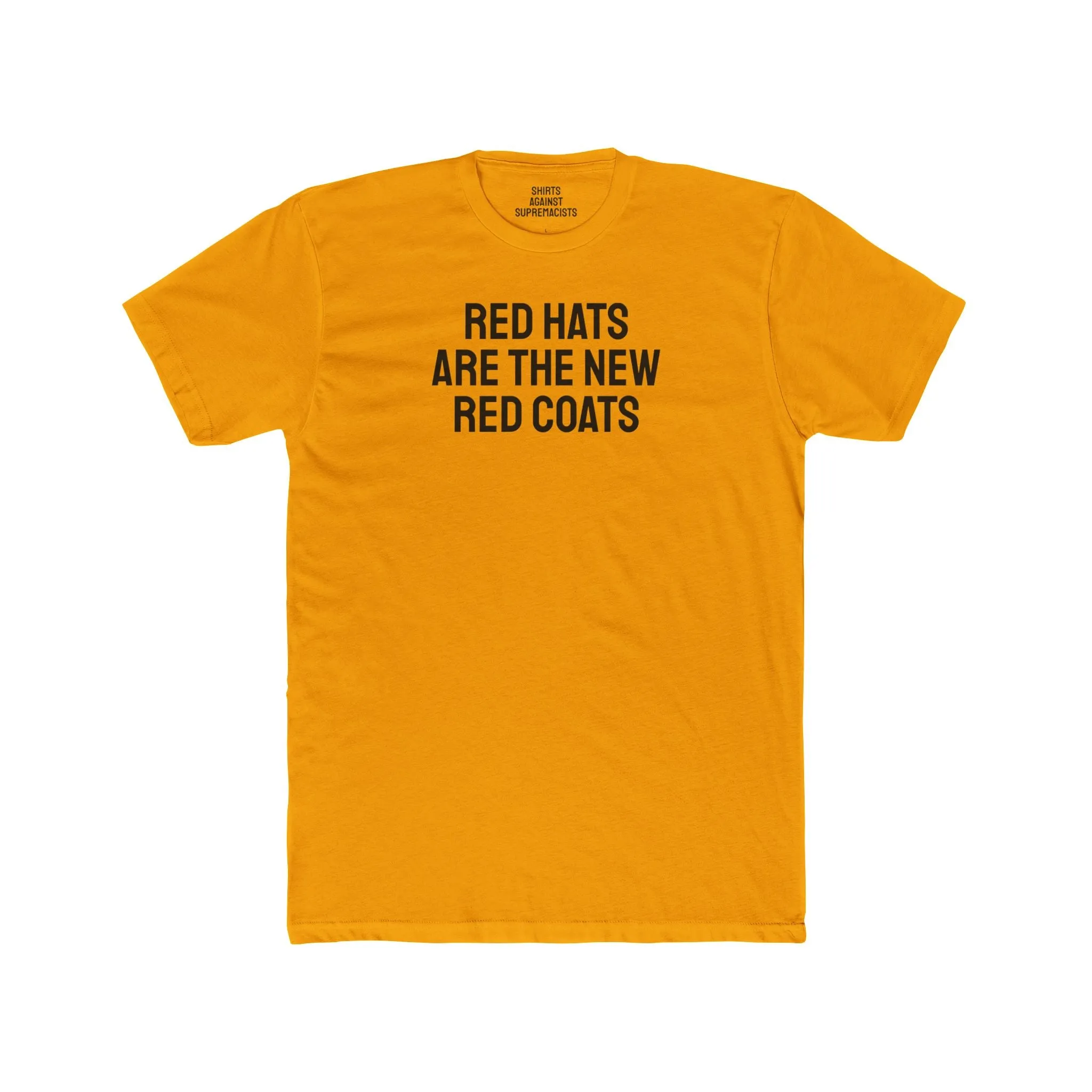 Red Hats Are The New Red Coats - Unisex Cotton Crew Tee