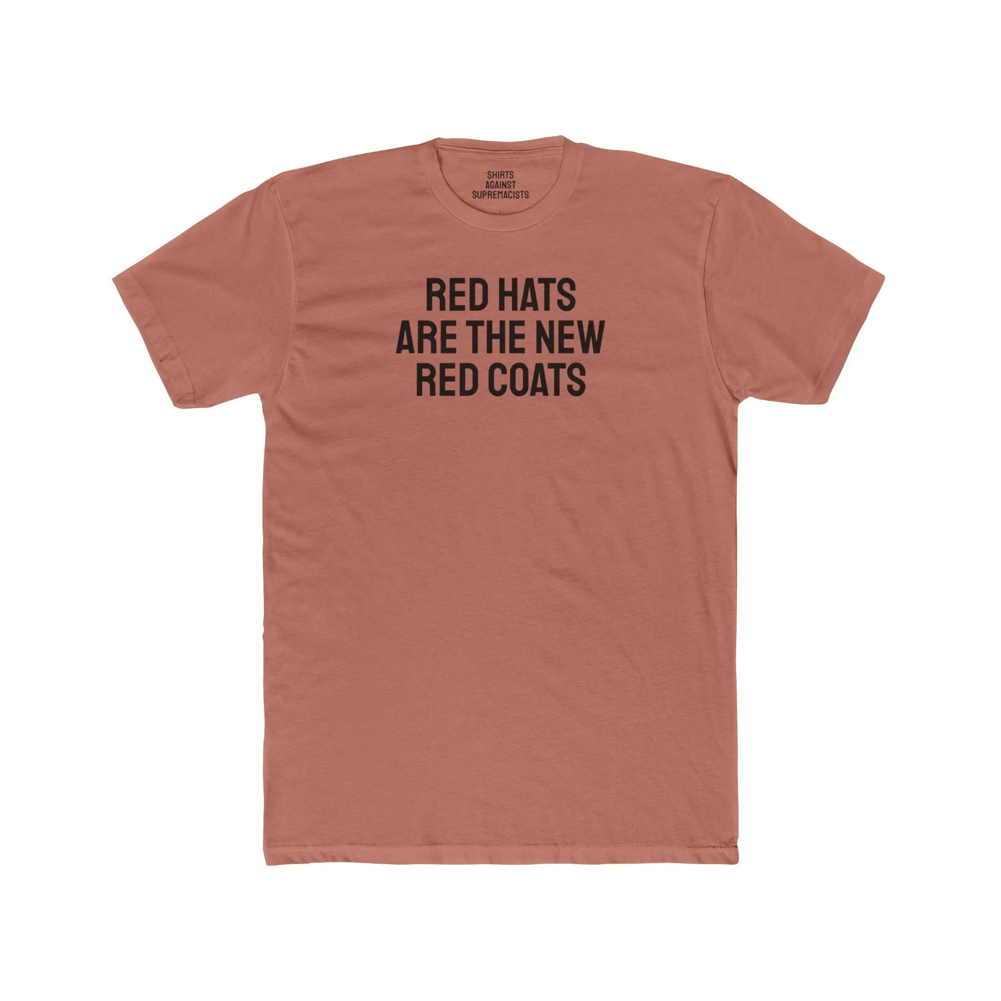 Red Hats Are The New Red Coats - Unisex Cotton Crew Tee