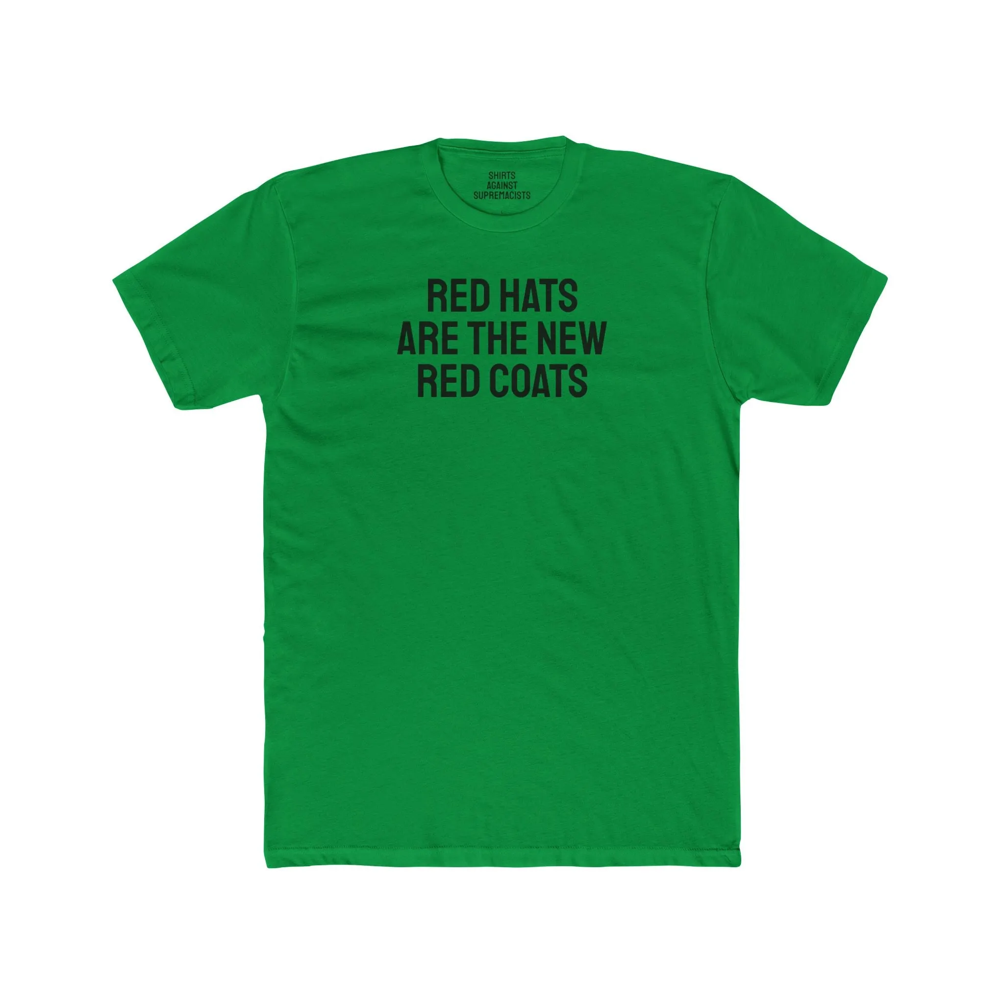 Red Hats Are The New Red Coats - Unisex Cotton Crew Tee