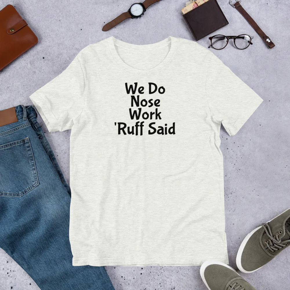 Ruff Nose Work T-Shirts - Light