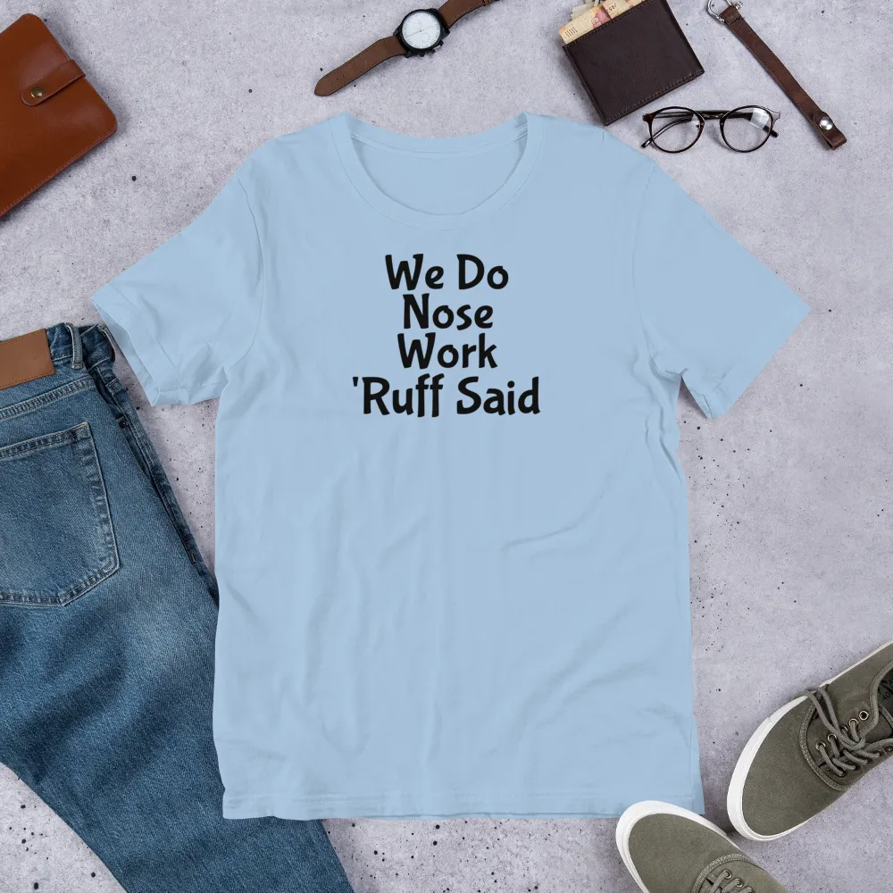 Ruff Nose Work T-Shirts - Light