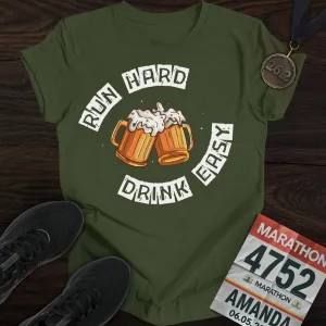 Run Hard Drink Easy T-Shirt