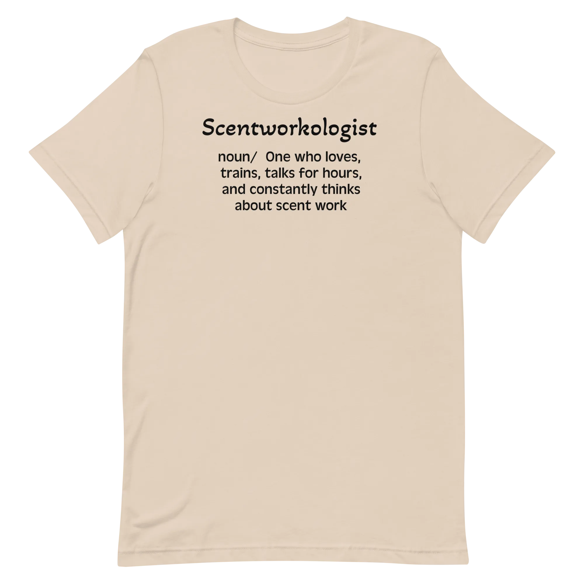 Scent Work "Scentworkologist" T-Shirts - Light