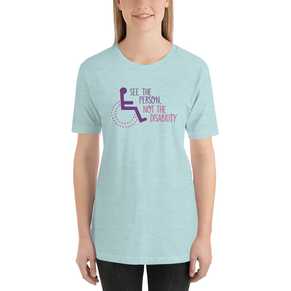 See the Person, Not the Disability (Women's Design, Light Color Shirts)