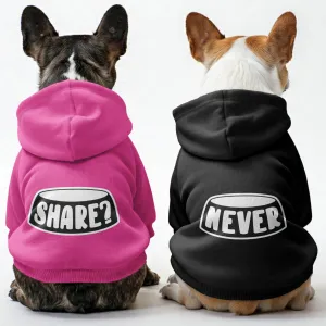 SHARE? and NEVER - Matching French Bulldog Hoodies – Stylish, Cozy & Personalized!