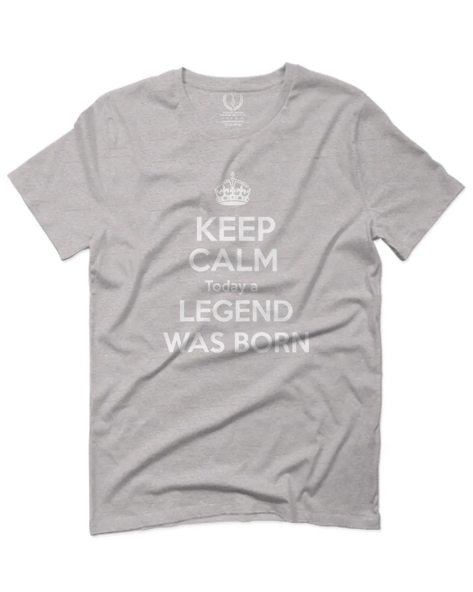 The Best Birthday Gift Keep Calm Today a Legend was Born For men T Shirt