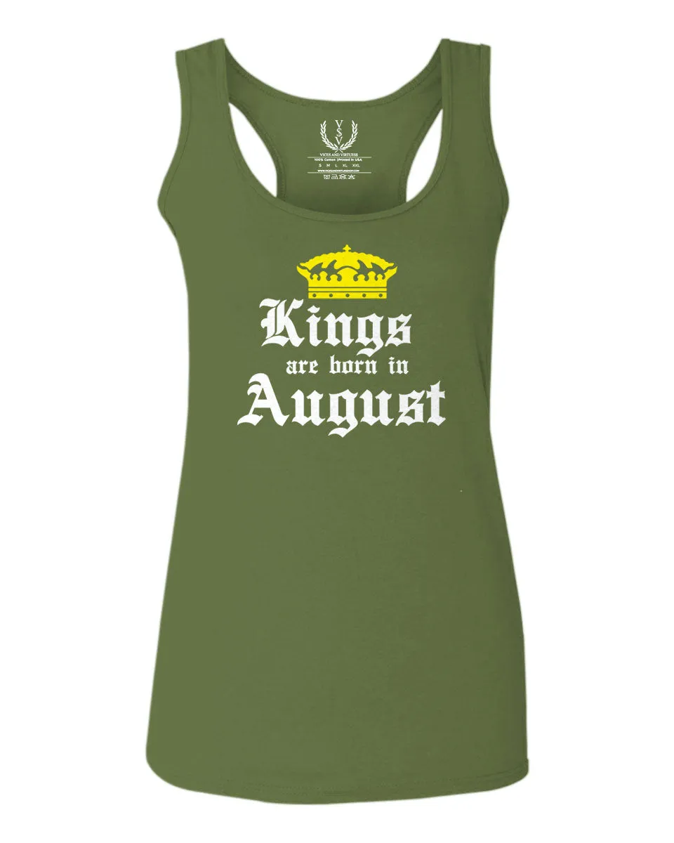 The Best Birthday Gift Kings are Born in August  women's Tank Top sleeveless Racerback