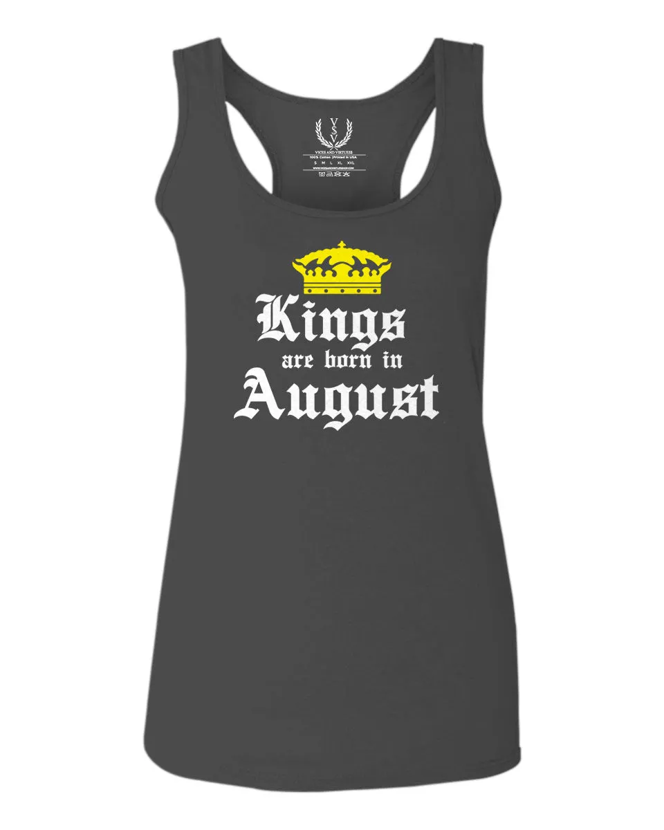 The Best Birthday Gift Kings are Born in August  women's Tank Top sleeveless Racerback