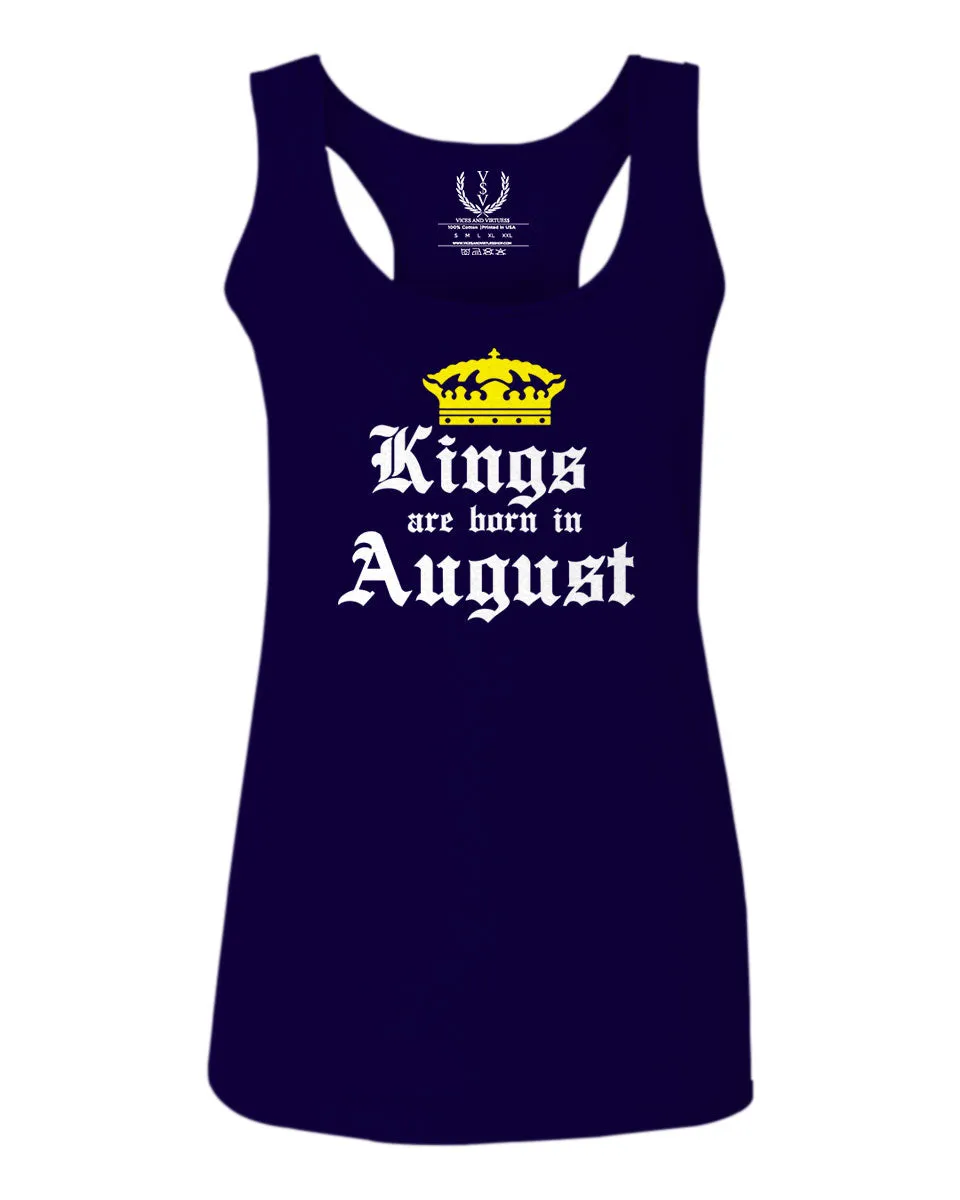 The Best Birthday Gift Kings are Born in August  women's Tank Top sleeveless Racerback