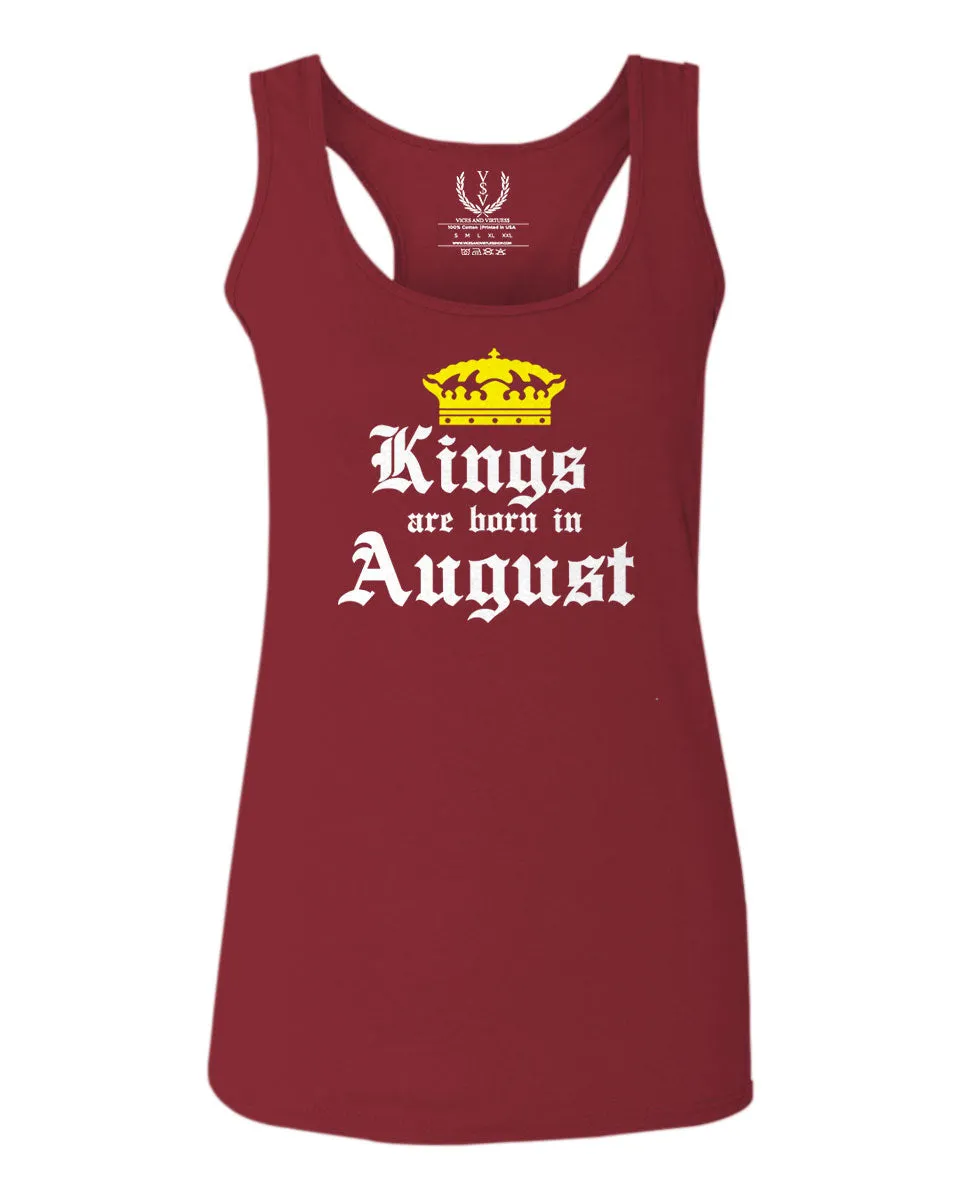 The Best Birthday Gift Kings are Born in August  women's Tank Top sleeveless Racerback