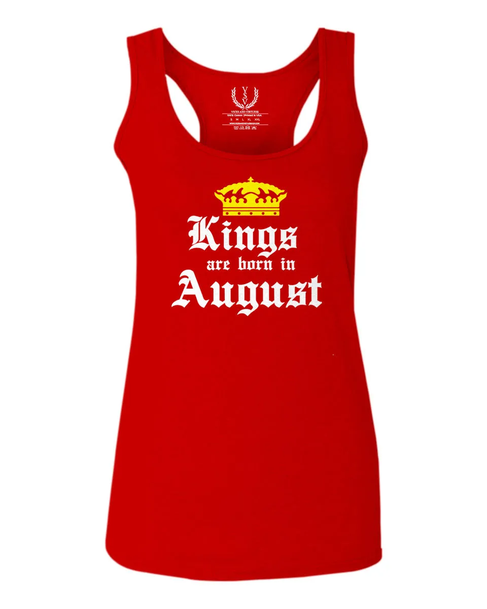 The Best Birthday Gift Kings are Born in August  women's Tank Top sleeveless Racerback