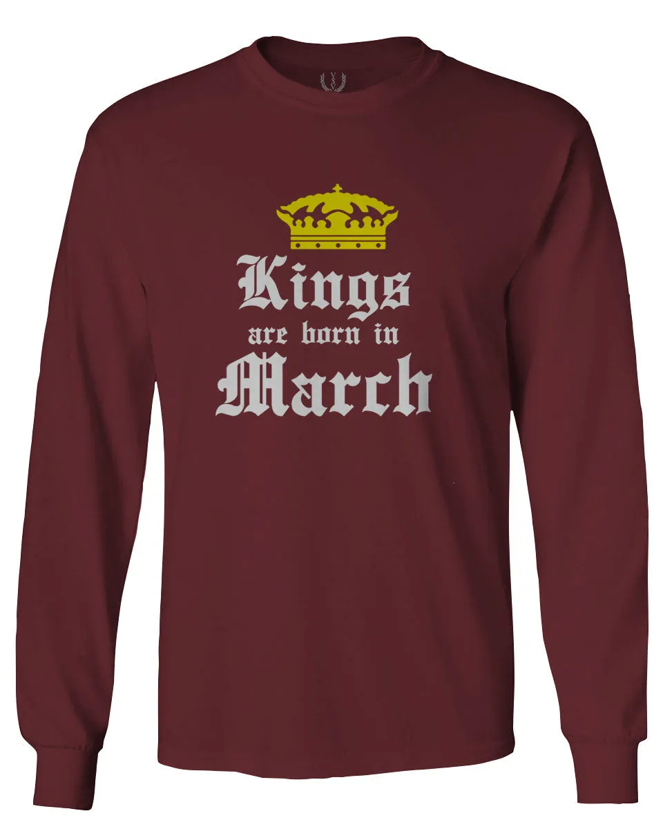 The Best Birthday Gift Kings are Born in March mens Long sleeve t shirt