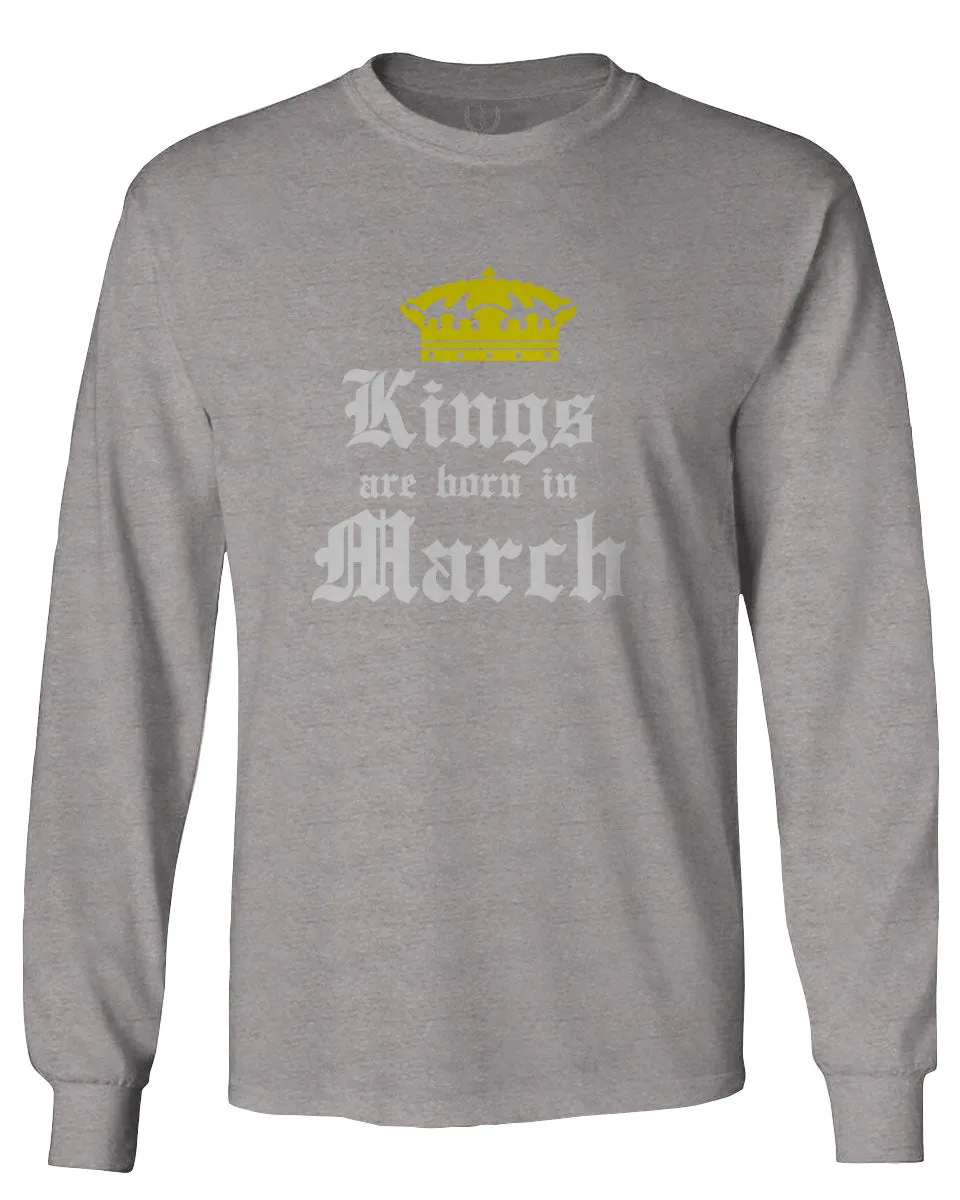 The Best Birthday Gift Kings are Born in March mens Long sleeve t shirt