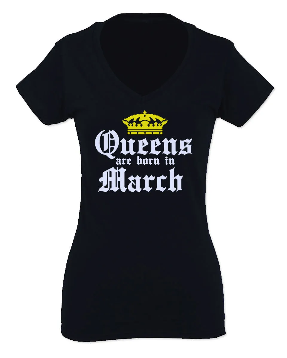 The Best Birthday Gift Queens are Born in March For Women V neck fitted T Shirt