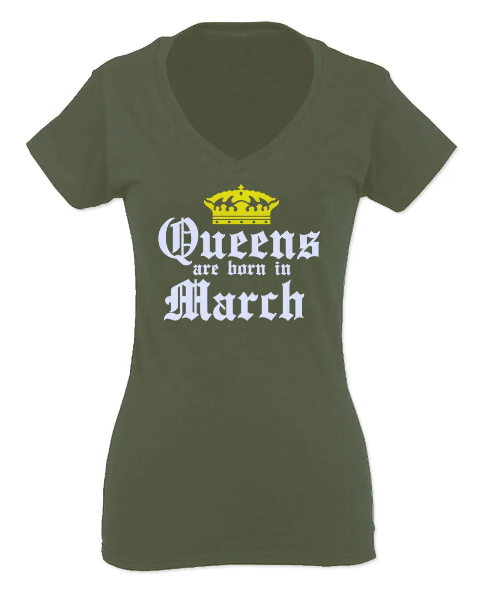 The Best Birthday Gift Queens are Born in March For Women V neck fitted T Shirt