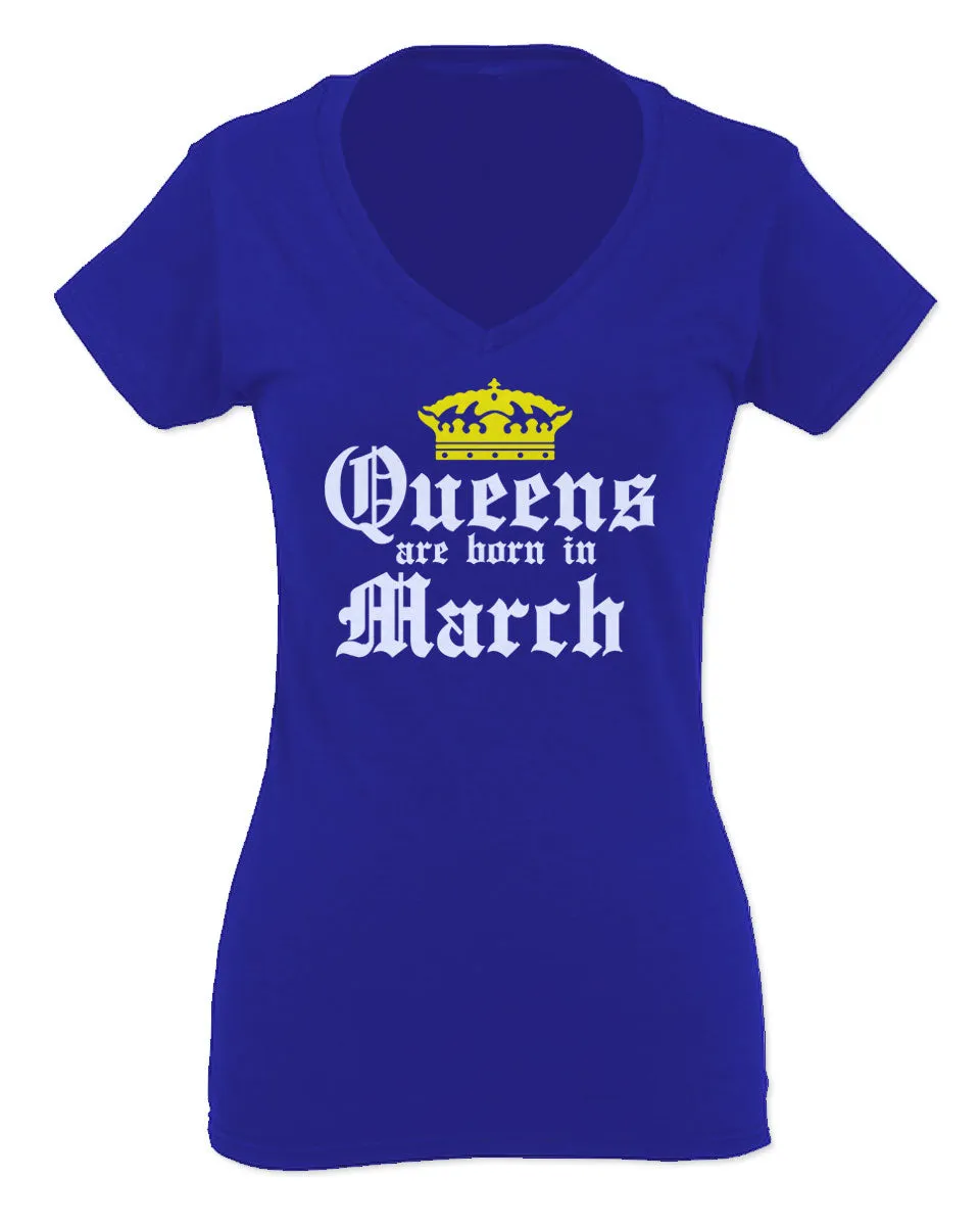 The Best Birthday Gift Queens are Born in March For Women V neck fitted T Shirt