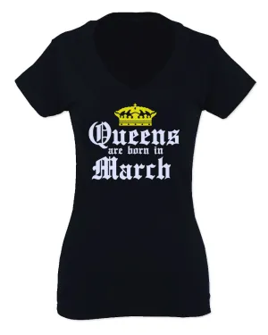 The Best Birthday Gift Queens are Born in March For Women V neck fitted T Shirt