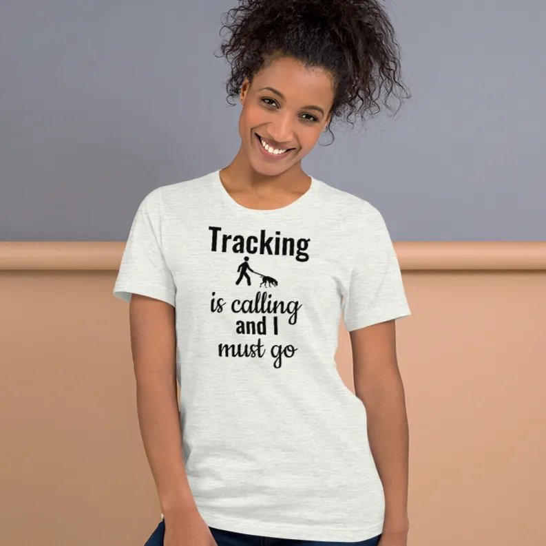Tracking is Calling T-Shirts - Light