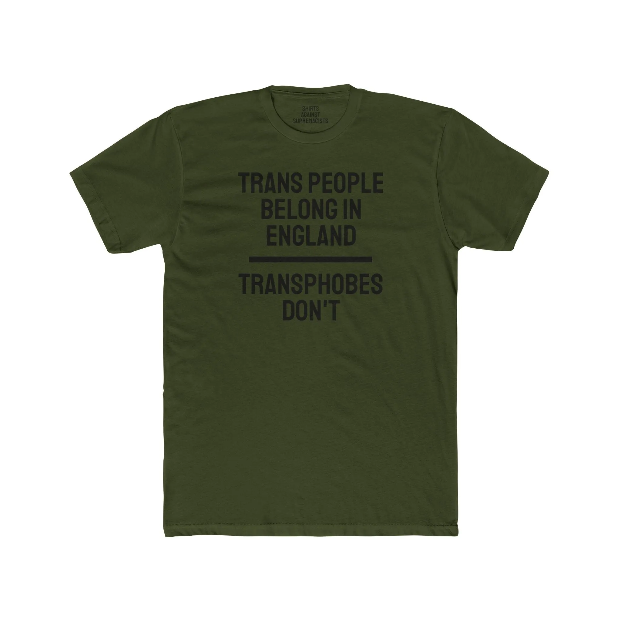 Trans People Belong In England Transphobes Don't - Unisex Cotton Crew Tee