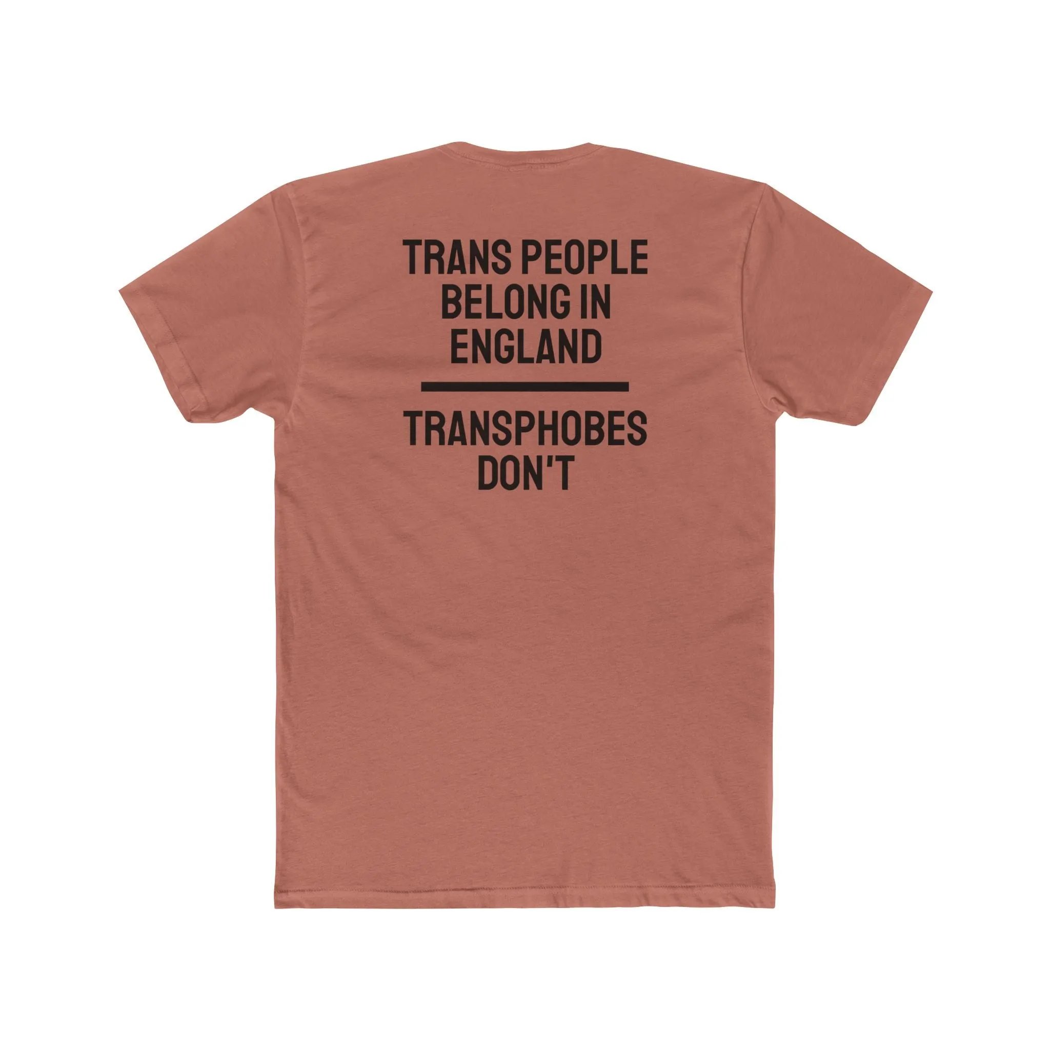 Trans People Belong In England Transphobes Don't - Unisex Cotton Crew Tee