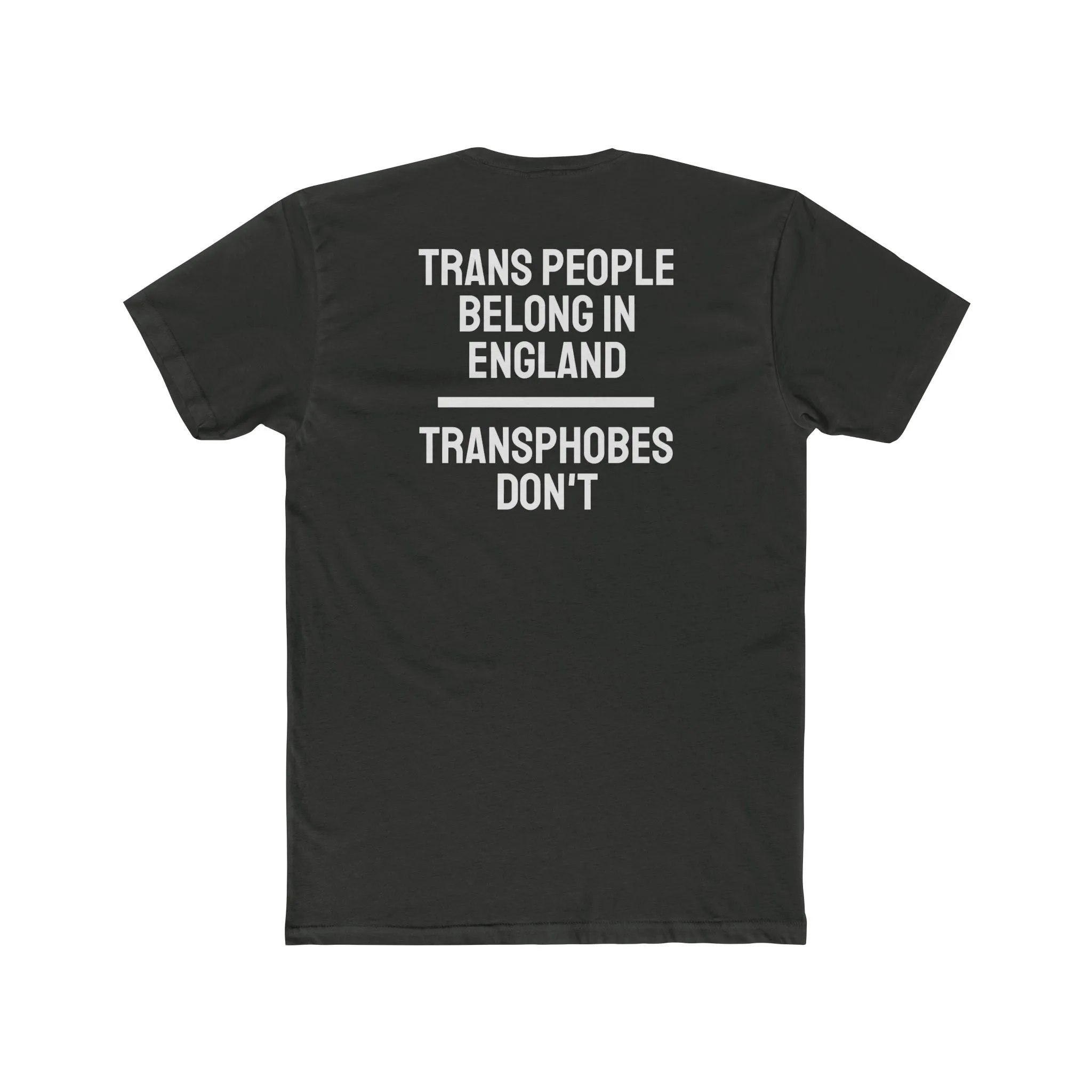 Trans People Belong In England Transphobes Don't - Unisex Cotton Crew Tee