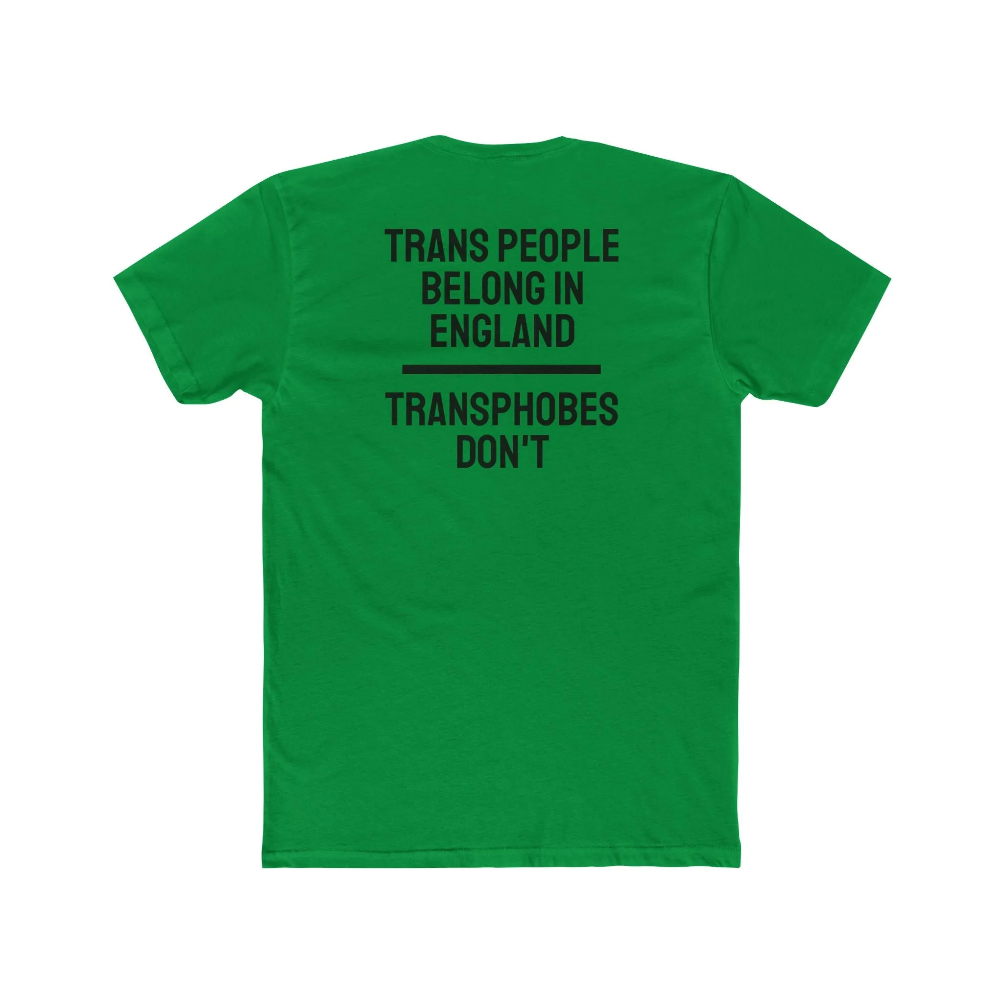 Trans People Belong In England Transphobes Don't - Unisex Cotton Crew Tee