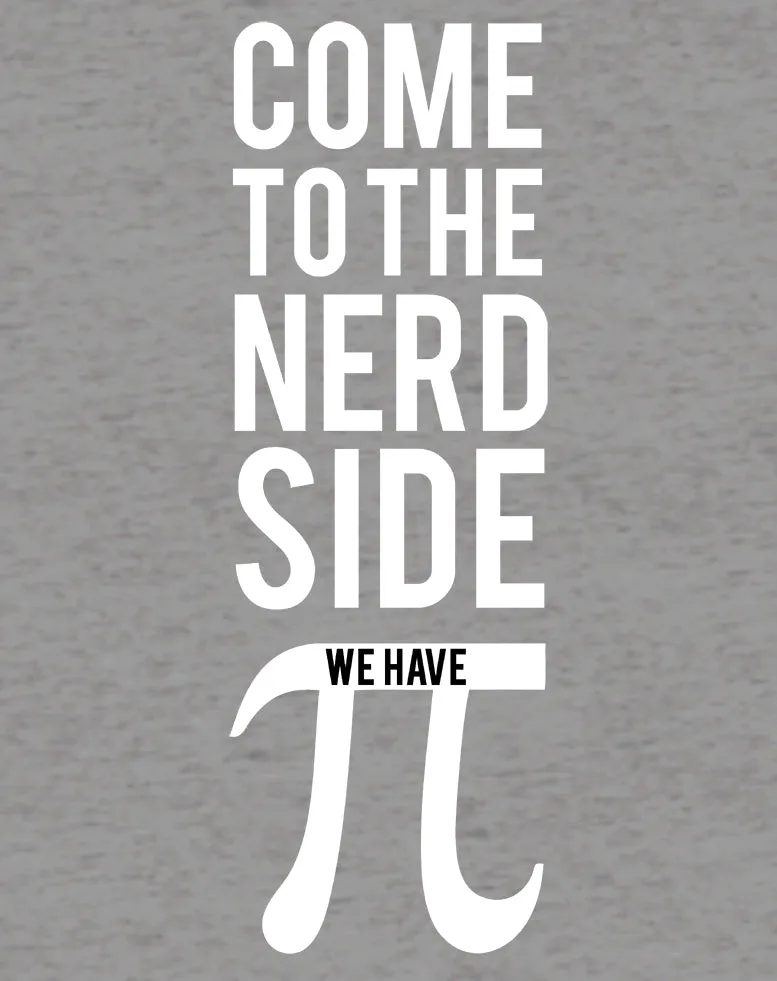 Weird Science Come To The Nerd Side We Have Pi Official Men's T-shirt (Heather Grey)