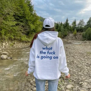 What the fuck is going on® White Hoodie
