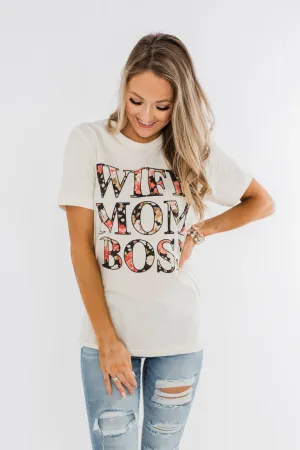 Wife, Mom, Boss Graphic Tee- Cream