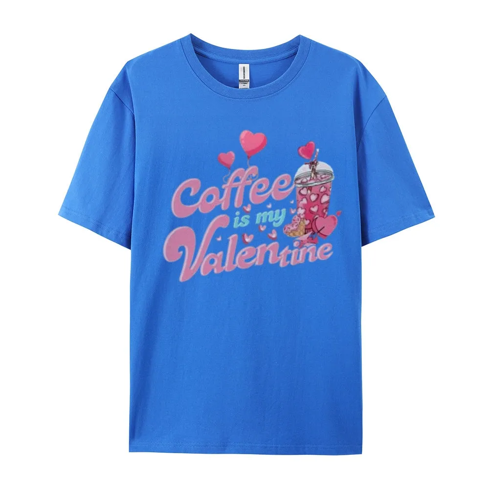 Women Coffee Is My Valentine's Day Print Graphic T-shirt