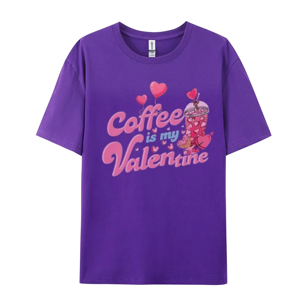 Women Coffee Is My Valentine's Day Print Graphic T-shirt